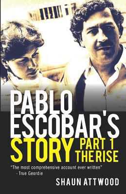 Pablo Escobar's Story 1: The Rise 1729462065 Book Cover