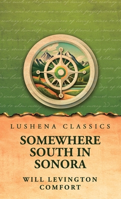Somewhere south in Sonora B0HFYH86WM Book Cover