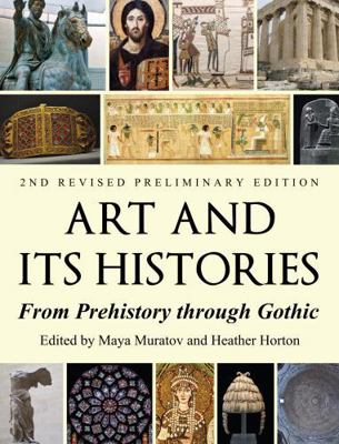 Art and Its Histories : From Prehistory Through Gothic
