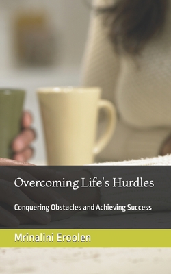 Overcoming Life's Hurdles: Conquering Obstacles... B0BYM1CDVY Book Cover