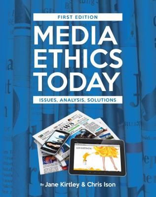 Media Ethics Today: Issues, Analysis, Solutions 1621319601 Book Cover