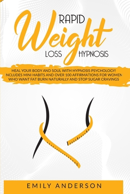 Rapid Weight Loss Hypnosis: Heal Your Body and ... 1801255334 Book Cover
