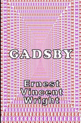 Gadsby: A Lipogram Novel 1605433063 Book Cover