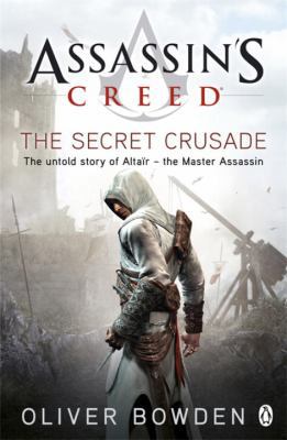 Assassin's Creed: The Secret Crusade B0055MYZ18 Book Cover