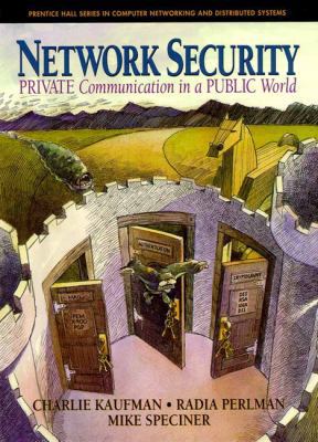 Network Security : Private Communication in a P... 0130614661 Book Cover