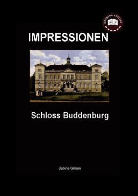 Schloss Buddenburg: Impressionen [German] 3842338252 Book Cover