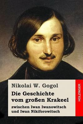 Die Geschichte vom großen Krakeel zwischen Iwan... [German] 1537571168 Book Cover