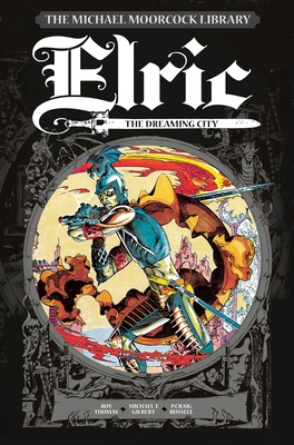 The Michael Moorcock Library Vol. 3: Elric the ... 1785853341 Book Cover