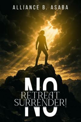 No Retreat No Surrender! 1968843590 Book Cover