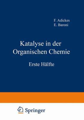 Katalyse in Der Organischen Chemie: Erste Hälfte [German] 3709158893 Book Cover