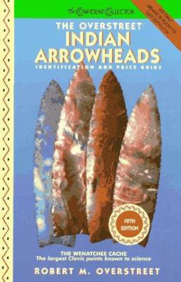 The Overstreet Indian Arrowhead Identification ... 0380794624 Book Cover