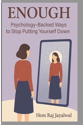 Enough: Psychology-Backed Ways to Stop Putting ... B0FG24VFTZ Book Cover