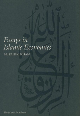 Essays in Islamic Economics 0860372464 Book Cover