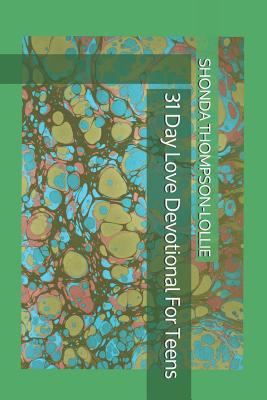 31 Day Love Devotional For Teens 1076552854 Book Cover