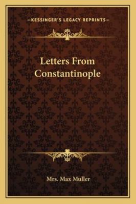 Letters From Constantinople 1163264288 Book Cover