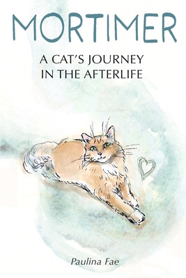 Mortimer: A Cat's Journey in the Afterlife B0FCDM69PN Book Cover
