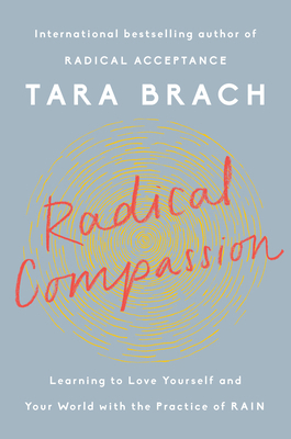 Radical Compassion: Learning to Love Yourself a... 0525522816 Book Cover