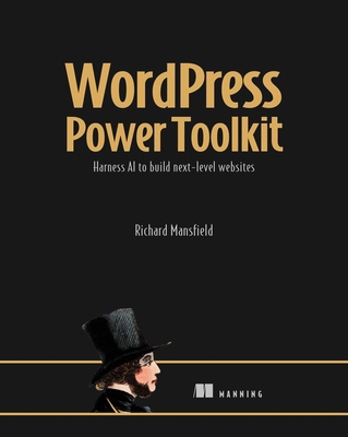 Wordpress Power Toolkit: Harness AI to Build Ne... 1633437744 Book Cover