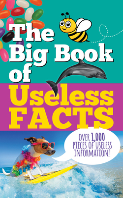 The Big Book of Useless Facts 1441340580 Book Cover