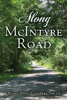 Along McIntyre Road 1662894910 Book Cover