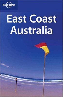 Lonely Planet East Coast Australia 1740597834 Book Cover