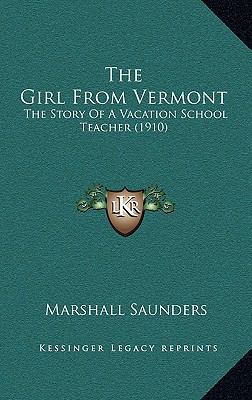 The Girl From Vermont: The Story Of A Vacation ... 1165680041 Book Cover