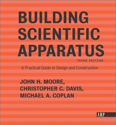 Building Scientific Apparatus: Third Edition 0813340063 Book Cover