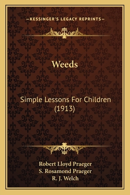 Weeds: Simple Lessons For Children (1913) 116415771X Book Cover