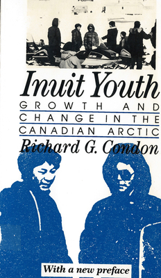 Inuit Youth: Growth and Change in the Canadian ... 0813513642 Book Cover