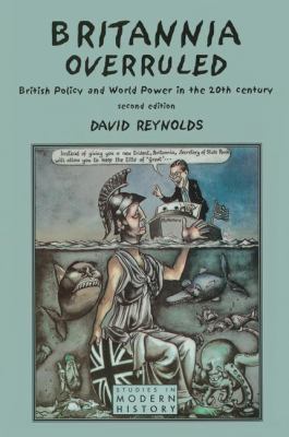 Britannia Overruled: British Policy and World P... 113883551X Book Cover