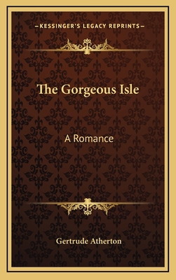 The Gorgeous Isle: A Romance 1163735019 Book Cover