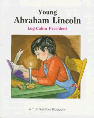 Young Abraham Lincoln (Troll First-Start Biogra... 0816725330 Book Cover