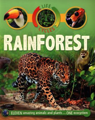 Life Cycles Rainforest 0753442809 Book Cover