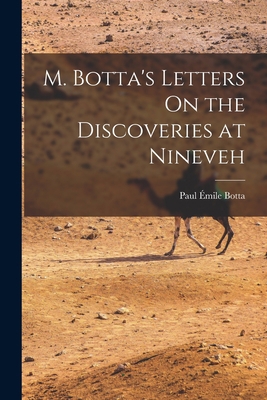 M. Botta's Letters On the Discoveries at Nineveh 1017401012 Book Cover