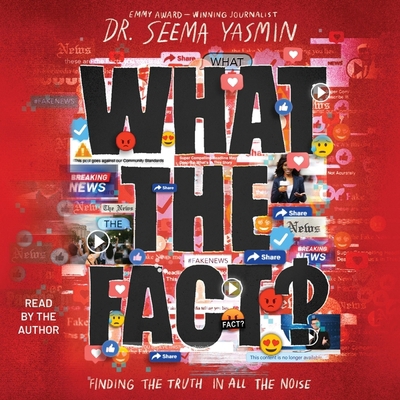 What the Fact?: Finding the Truth in All the Noise 1797146890 Book Cover