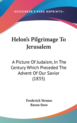 Helon's Pilgrimage To Jerusalem: A Picture Of J... 1104282240 Book Cover