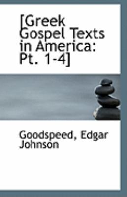 [Greek Gospel Texts in America: PT. 1-4] 111323489X Book Cover