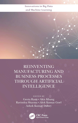 Reinventing Manufacturing and Business Processe... 0367702096 Book Cover