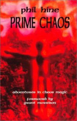 Prime Chaos: Adventures in Chaos Magic 1561841374 Book Cover