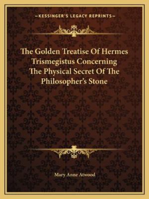 The Golden Treatise Of Hermes Trismegistus Conc... 1162883804 Book Cover