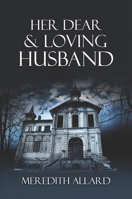 Her Dear and Loving Husband 0615454224 Book Cover