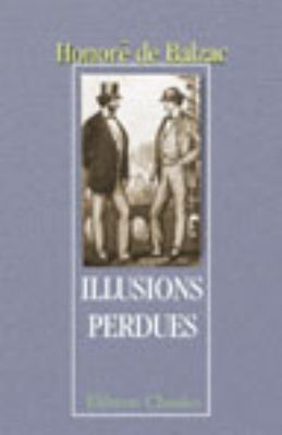 Illusions perdues (French Edition) [French] 0543746011 Book Cover