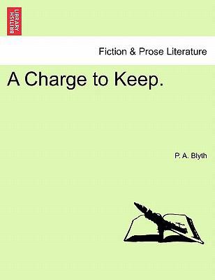 A Charge to Keep. 1241235856 Book Cover
