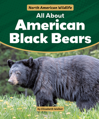 All about American Black Bears 1538295814 Book Cover
