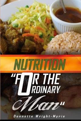 Nutrition for the Ordinary Man 1790188857 Book Cover