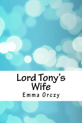 Lord Tony's Wife 1986511634 Book Cover