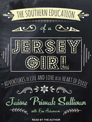 The Southern Education of a Jersey Girl: Advent... 1515906043 Book Cover