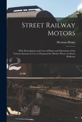 Street Railway Motors: With Descriptions and Co... 1015102220 Book Cover