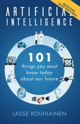 Artificial Intelligence: 101 Things You Must Kn... 1982048808 Book Cover