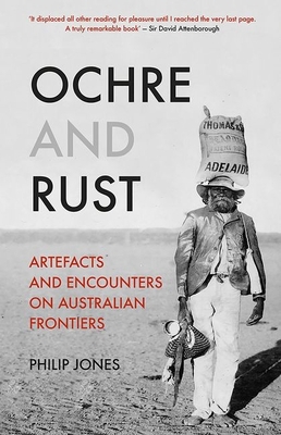 Ochre and Rust: Artefacts and Encounters on Aus... 1849048398 Book Cover